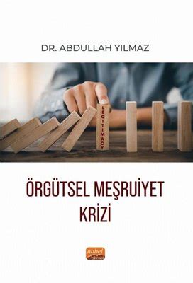 Örgütsel Meşruiyet Krizi Abdullah Yılmaz Fiyat Satın Al D R