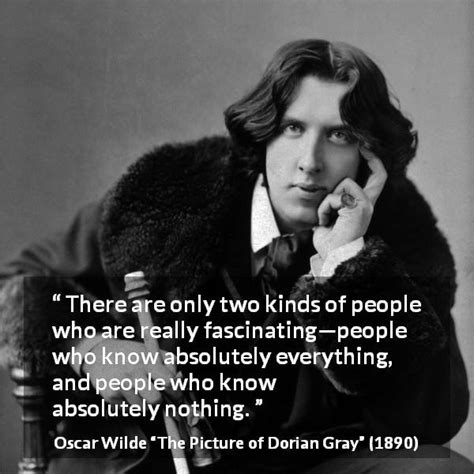 Oscar Wilde There Are Only Two Kinds Of People Who Are Really