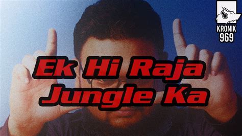 Ek Hi Raja Jungle Ka Motivational Hip Hop Rap Song Kronik 969