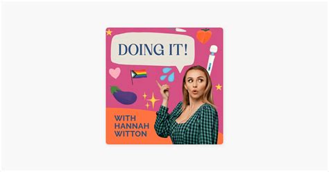 Doing It With Hannah Witton Podcast Series Apple Podcasts