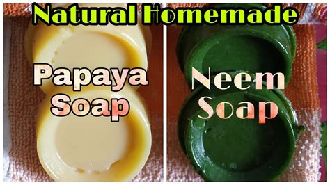 Natural Homemade Neem Soap And Papaya Soap With Vitamin E For Removing Acne Dark Spots Pimples