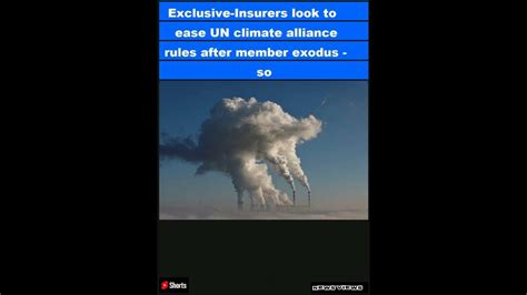 Exclusive Insurers Look To Ease Un Climate Alliance Rules After Member