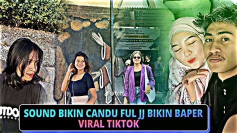 Sound Bikin Candu Jedag Jedug Bikin Baper Viral Tiktok Youtube