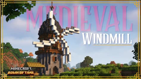 🔨 How To Build A Medieval Windmill Minecraft Tutorial Wdawn Of Time