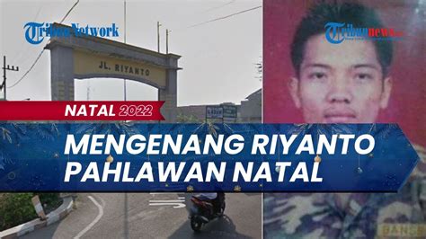 Mengenang Tahun Aksi Banser Pahlawan Natal Riyanto Peluk Bom Demi