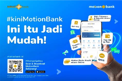 Perkuat Bank Digital MNC Bank Ajak Nasabah Beralih Ke MotionBank