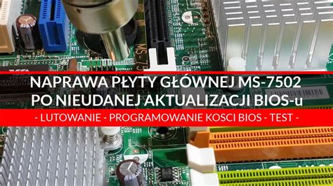 Naprawa Plyty Glownej Po Nieudanej Aktualizacji Biosu How To Repair