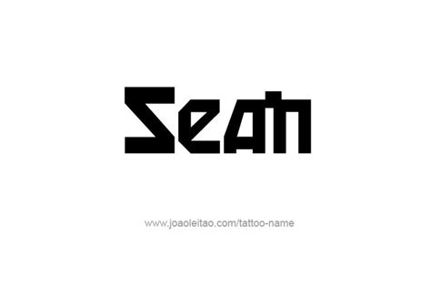 Tattoo Design Name Sean Name Tattoo Designs Name Tattoo Tattoo Designs