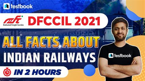 DFCCIL 2021 All Important Facts About Indian Railways For DFCCIL Exam