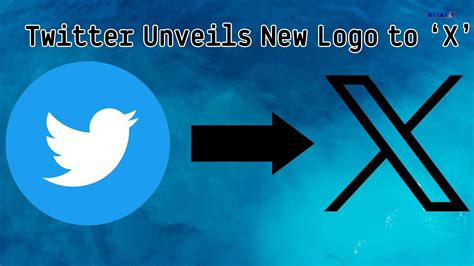 Twitter Unveils New Logo to ‘X’: A Closer Look at the Rebranding and ...