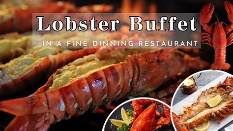 Experience The Ultimate Lobster Buffet In A Fine Dining Restaurant