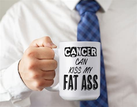 Cancer Can Kiss My Fat Ass Etsy