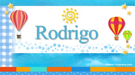 Nombre Rodrigo Significado Y Origen Del Nombre Rodrigo