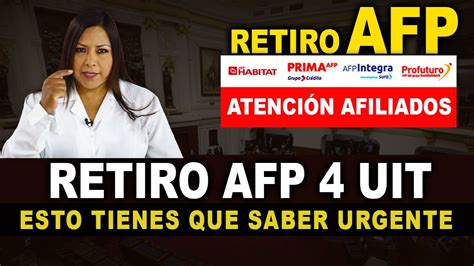 Retiro Afp Uit I Esto Tienes Que Saber Urgente Aportantes Y Ex