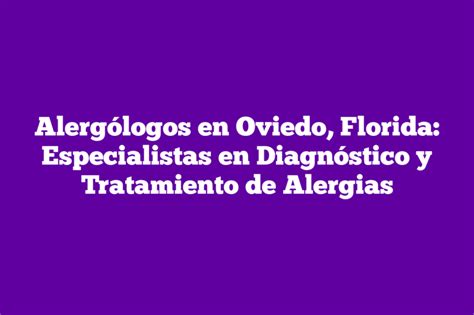 Alerg Logos En Oviedo Florida Especialistas En Diagn Stico Y