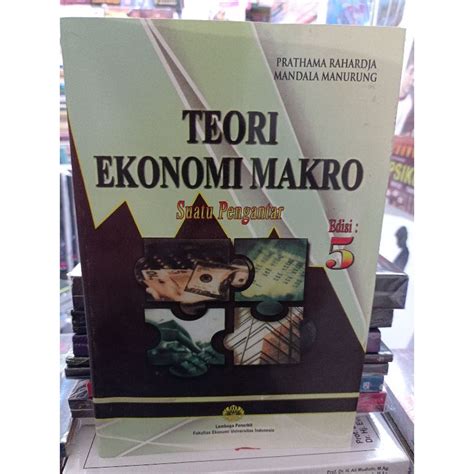 Jual Teori Ekonomi Makro Suatu Pengantar Edisi 5 Prathama Rahardja Mandala Manurung Shopee