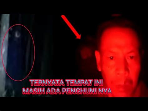 Live MisteriPENASARAN APA MASIH ADA SOSOK KAMARIN MUNCUL DITEMPAT INI