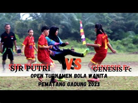 Sepak Bola Ketapang Bola Wanita Pematang Gadung Sjr Putri Fc Vs