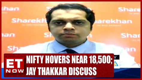 Nifty Hovers Near Broader Markets Outperform Jay Thakkar Of