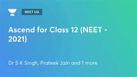 Neet Ug Ascend For Class 12 Neet 2021 By Unacademy