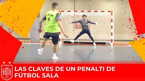 Las Claves De Un Penalti De F Tbol Sala Seg N Lanzadores Y Porteros De