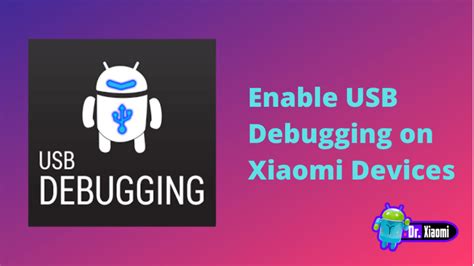 How To Enable USB Debugging On Xiaomi Devices