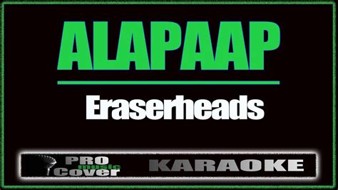 Alapaap - ERASERHEADS Chords - Chordify