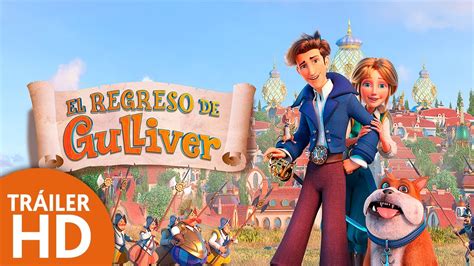 Él regreso de Gulliver Tráiler doblado HD 2022 Comedia