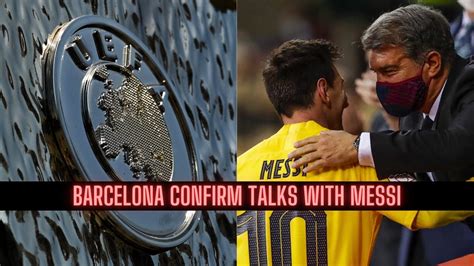 Barcelona Could Sue UEFA For 100m Barcelona Confirm Talks With Messi