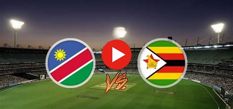 Stream Zimbabwe Vs Namibia Live 22 November 2023 Live Sport Familia