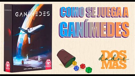 COMO SE JUEGA A GANÍMEDES JUEGO DE MESA DE DESARROLLO EN EL ESPACIO