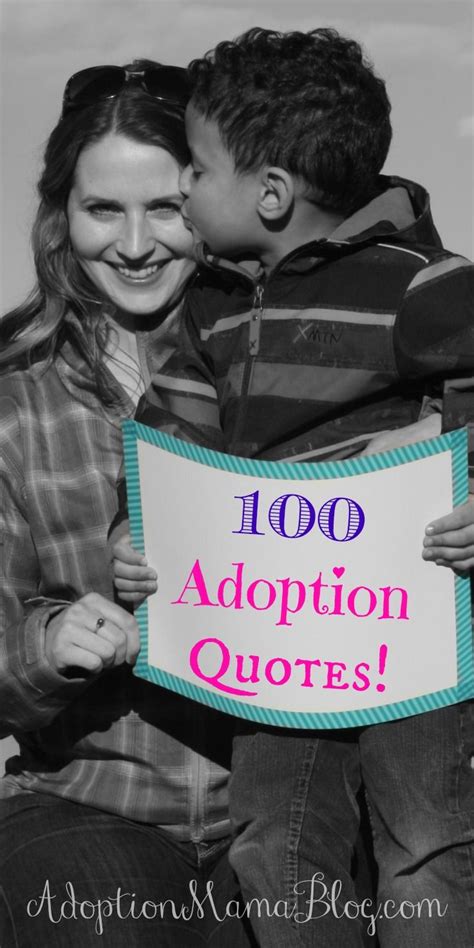 100 Inspirational Adoption Quotes For Adoptive Families Adoption Quotes Foster Care Adoption