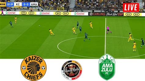 KAIZER CHIEFS Vs AMAZULU FC LIVE TODAY CARLING BLACK LABEL CUP 2023