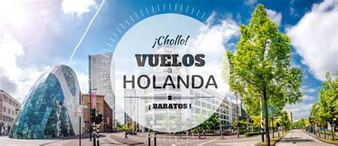 Vuelos Baratos A Holanda Desde Solo Euros Gu A Low Cost