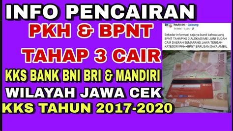 Info Pencairan PKH BPNT TAHAP 3 CAIRKKS BNI BRI MANDIRI WILAYAH JAWA