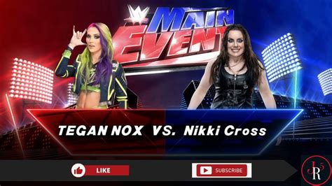 Wwe Main Event Tegan Nox Vs Nikki Cross Wwe2k23 Gameplay Youtube