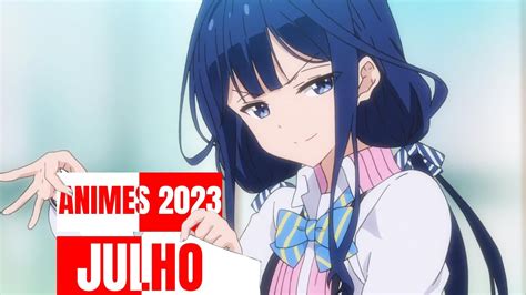 NOVAS CONTINUAÇÕES E ANIMES DE JULHO DE 2023 Mini Guia da Temporada