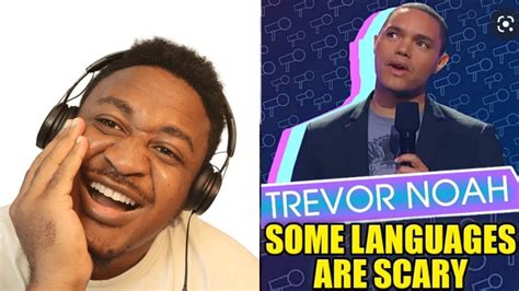 Trevor Noah Some Languages Are Scary Reaction Youtube