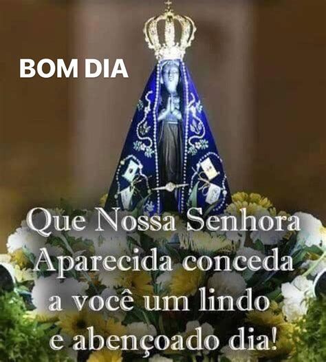 Mensagem de Bom Dia a Benção de Nossa Senhora Aparecida