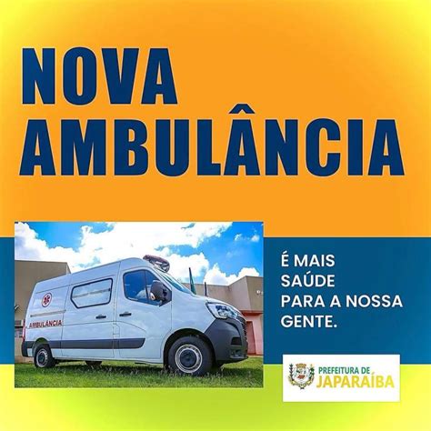 PREFEITURA DE JAPARAÍBA ADQUIRE NOVA AMBULÂNCIA Prefeitura Municipal