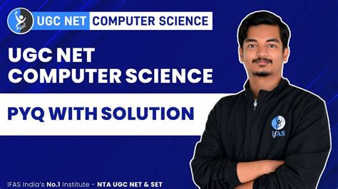 Solve Ugc Net Computer Science Pyqs With Solutions Ifas Youtube