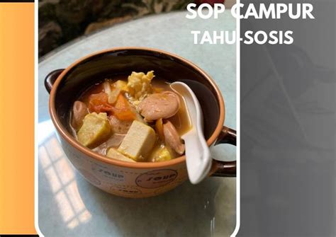 Resep Sop Campur Tahu Sosis Oleh Ambar Hp Cookpad