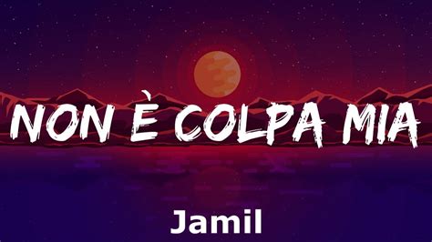 Jamil Non è colpa mia Testo e Audio YouTube