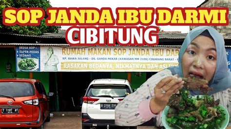 SOP JANDA IBU DARMI KAWASAN MM2100 CIBITUNG RAMENYA PARAH DAN SOPNYA