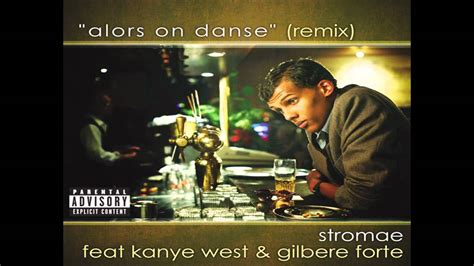 Stromae Alors On Danse Remix Feat Kanye West And Gilbere Forte Hq