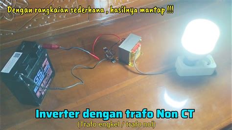 Inverter Dengan Trafo Non CT Trafo Engkel YouTube