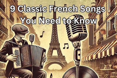9 Classic French Songs Everyone Should Know City Or City
