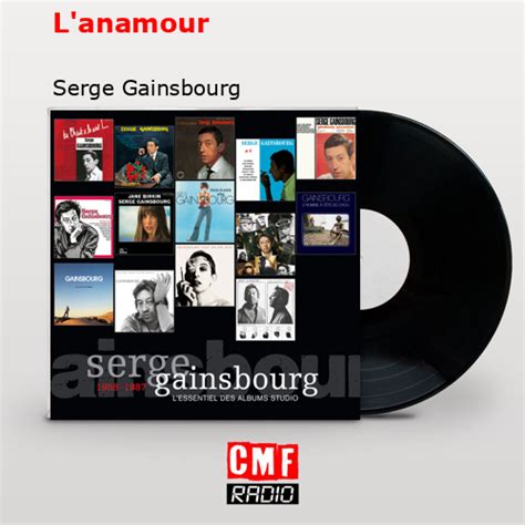 La Historia Y El Significado De La Canci N L Anamour Serge Gainsbourg