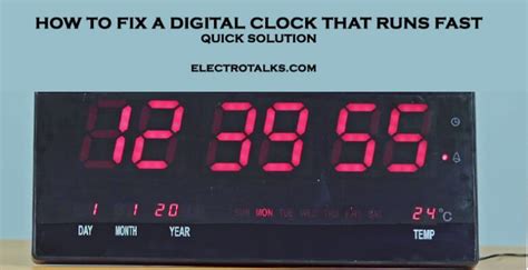 How To Fix A Digital Clock That Runs Fast 3 Steps To Fix