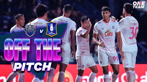 Off The Pitch Thai League 2022 23matchday 4 Brutd Vs Bgpu Youtube